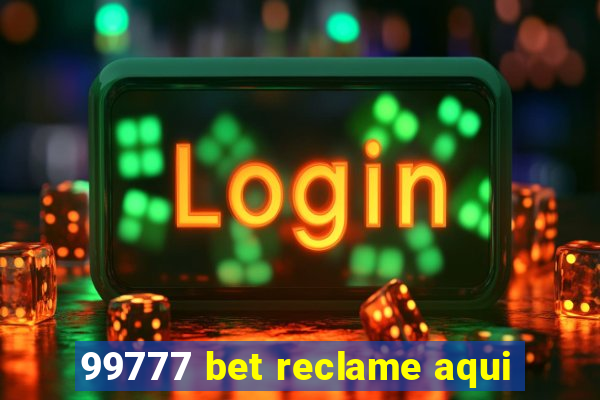 99777 bet reclame aqui